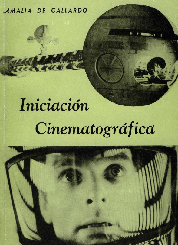 Foto: Portada del libro Iniciación cinematográfica (1970), de Amalia de Gallardo. Fuente: Biblioteca Luis Espinal, Cinemateca Boliviana.